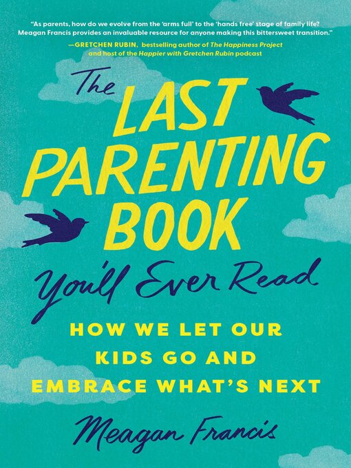 Title details for The Last Parenting Book You'll Ever Read by Meagan Francis - Available